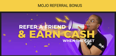 Betmojo Refer A Friend offer