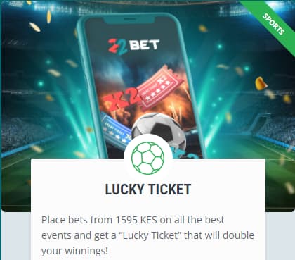 22Bet Lucky ticket promo - Double your Winnings Offer