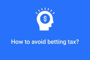 Avoid betting tax